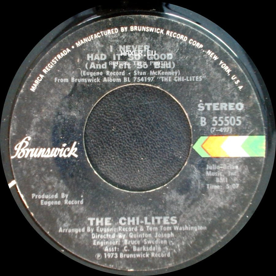 The Chi-Lites - I Never Had It So Good (Felt So Bad) / Homely Girl side A