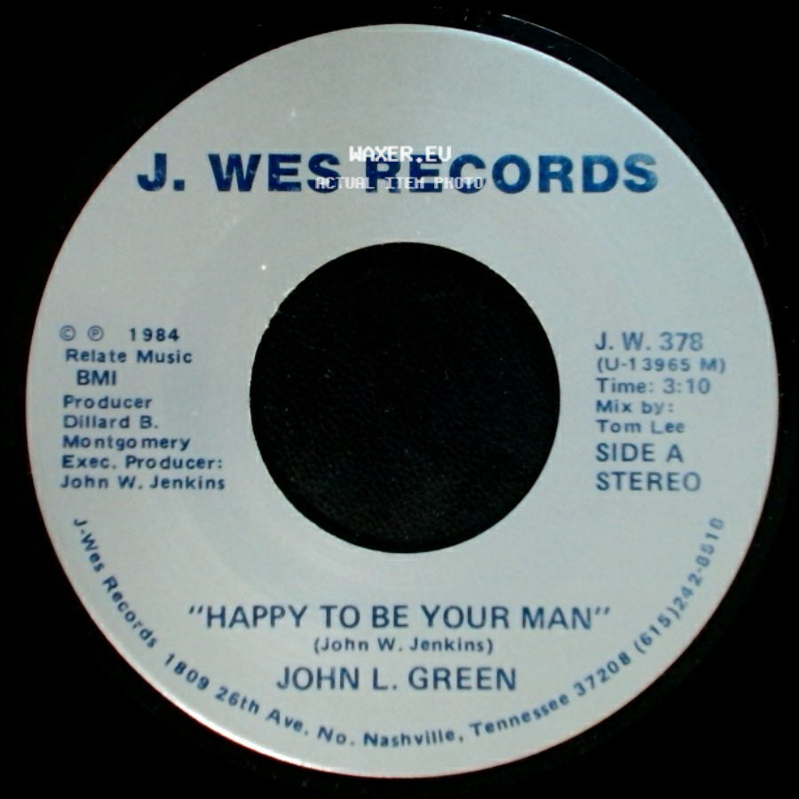 John L. Green - Happy To Be Your Man / There No One Like You side A
