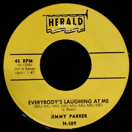 Jimmy Parker - Everybody's Laughing At Me (Mu-Mu-Mu-Mu-Mu-Mu-Mu-Mu-Me) / They Say side A