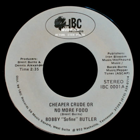 Bobby "Sofine" Butler - Cheaper Crude Or No More Food / Bobby's (Nervous) Breakdown side A