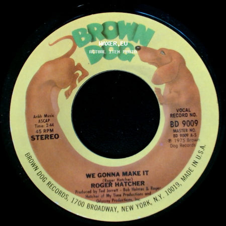Roger Hatcher - We Gonna Make It / High Blood Pressure side A