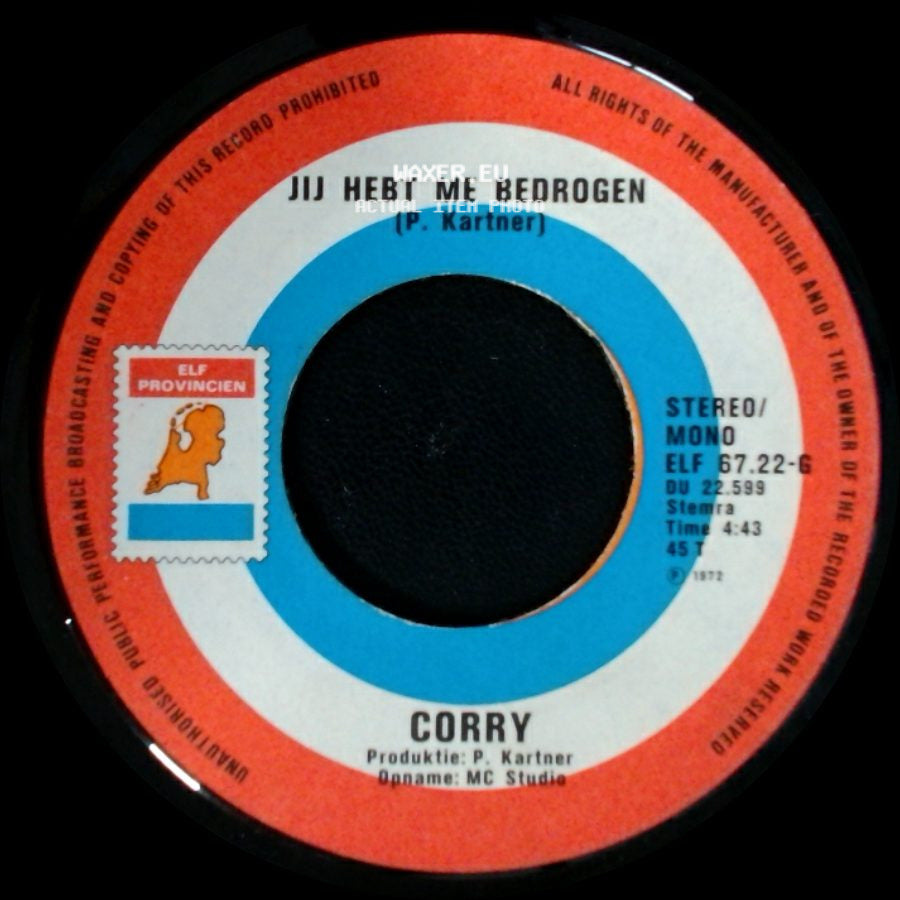 Corry - Jij Hebt Me Bedrogen / Sha La La (Ik Heb Nog Vaak Gedacht) side A
