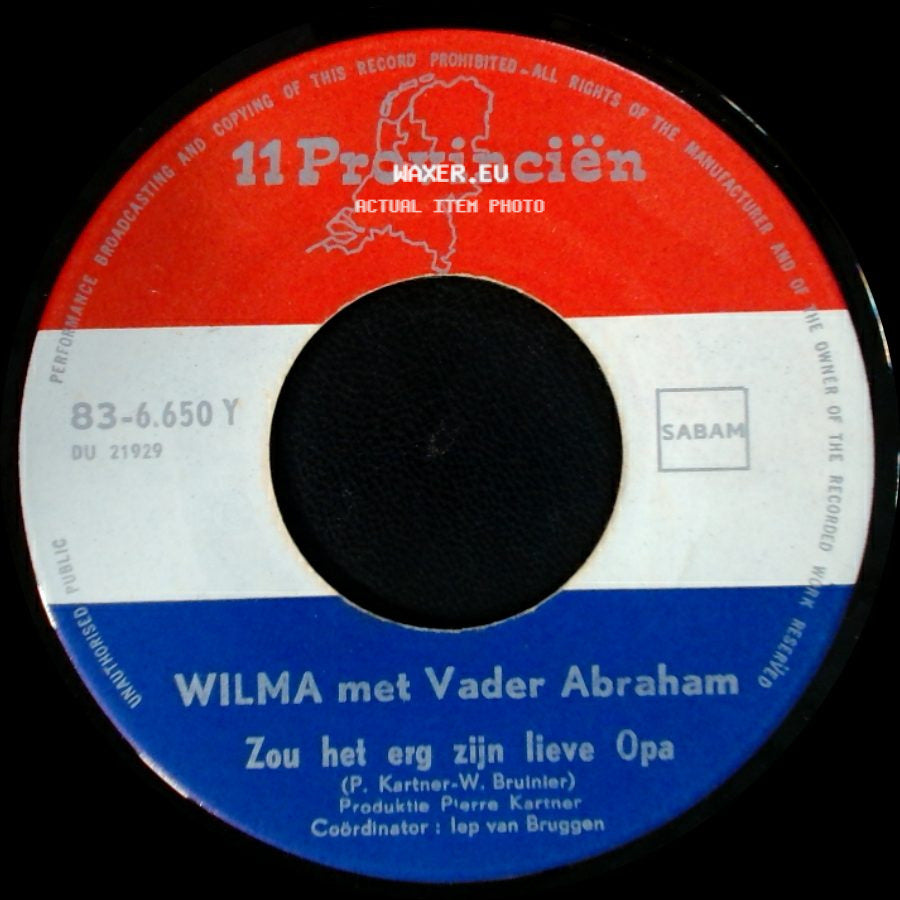 Wilma / Wilma Met Vader Abraham - N' Jongen Die Je Nooit Meer Vergeet / Zou Het Erg Zijn Lieve Opa side B
