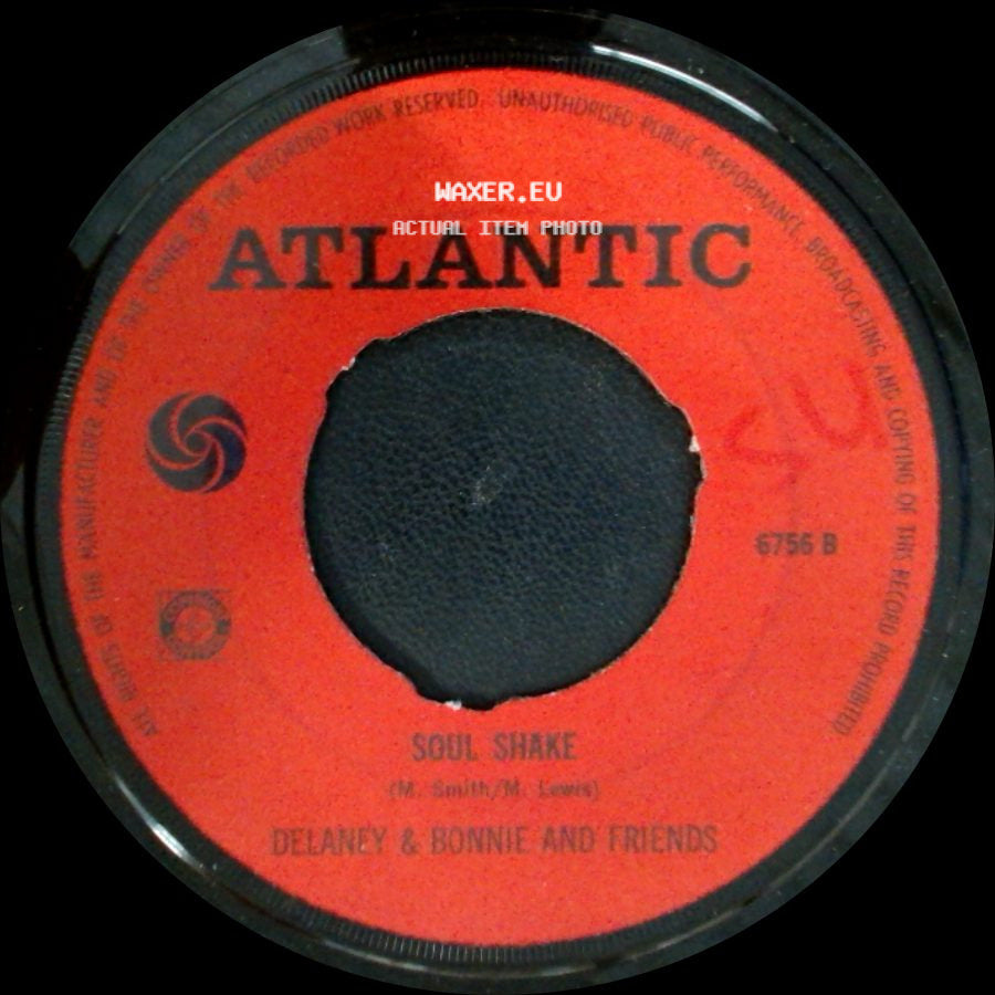 Delaney & Bonnie And Friends - Soul Shake / Free The People side A