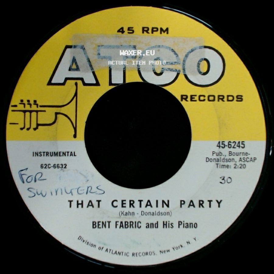 Bent Fabric And His Piano - That Certain Party / Chicken Feed side A