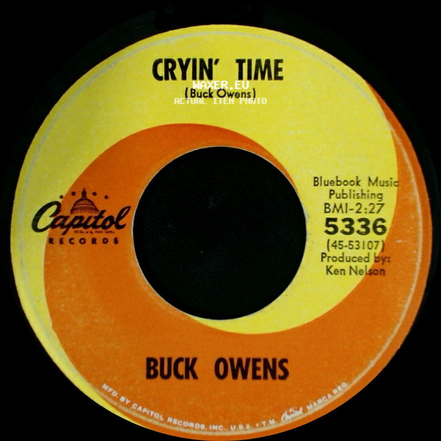 Buck Owens - Cryin' Time / I've Got A Tiger By The Tail side A
