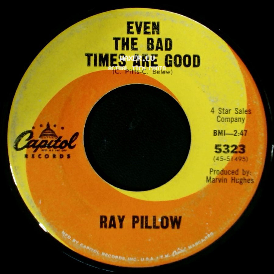 Ray Pillow - Even The Bad Times Are Good / Even The Bad Times Are Good side A