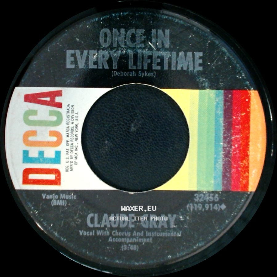 Claude Gray - Once In Every Lifetime / Don't Give Me A Chance side A