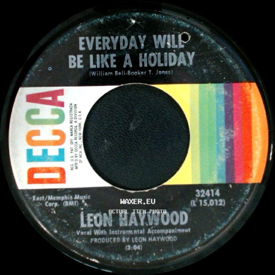 Leon Haywood - Everyday Will Be Like A Holiday / Blues Get Off My Shoulder side A