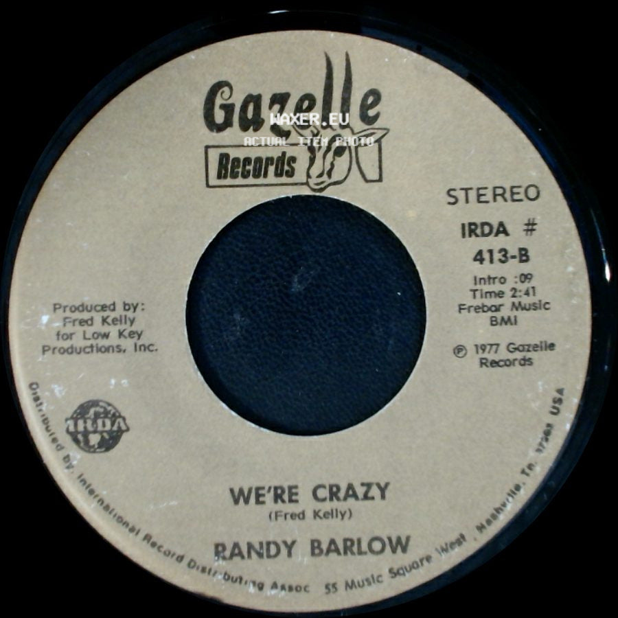 Randy Barlow - We're Crazy / California Lady side A