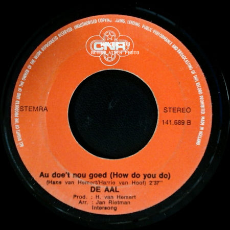 De Aal - Ren Barg Die Hé Un Krul In De Steert / Au Doe't Nou Goed (How Do You Do) side B