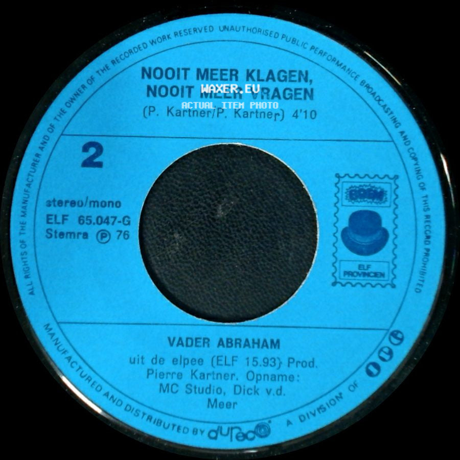 Vader Abraham - Nooit Meer Klagen, Nooit Meer Vragen / Als Je Wilt Weten Wie Ik Ben side A