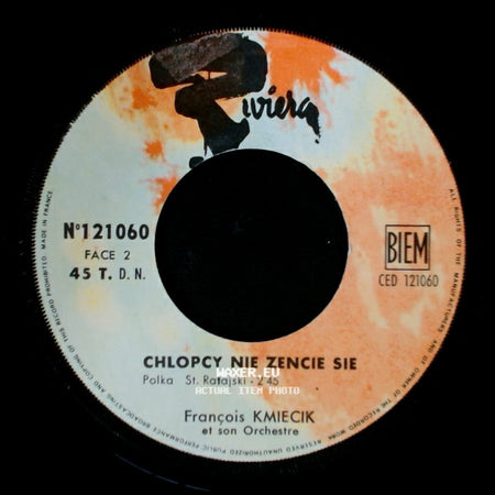 Francois Kmiecik Et Son Orchestre - Chlopcy Nie Zencie Sie / Kiedy Gitary Dzwiecza side A