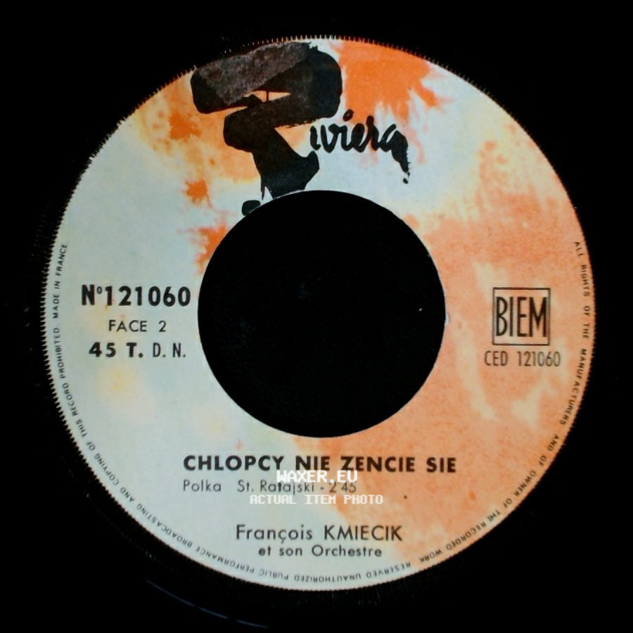 Francois Kmiecik Et Son Orchestre - Chlopcy Nie Zencie Sie / Kiedy Gitary Dzwiecza side A