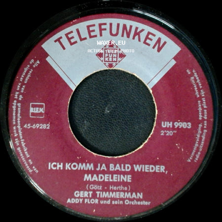 Gert Timmerman - Ich Komm Ja Bald Wieder, Madeleine / Wo Das Weite Meer Zu Ende Geht side A
