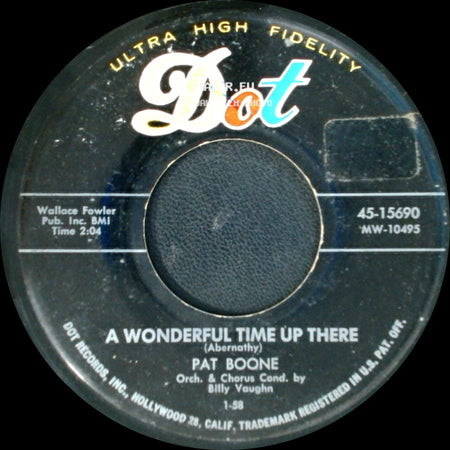 Pat Boone - A Wonderful Time Up There / It's Too Soon To Know side A