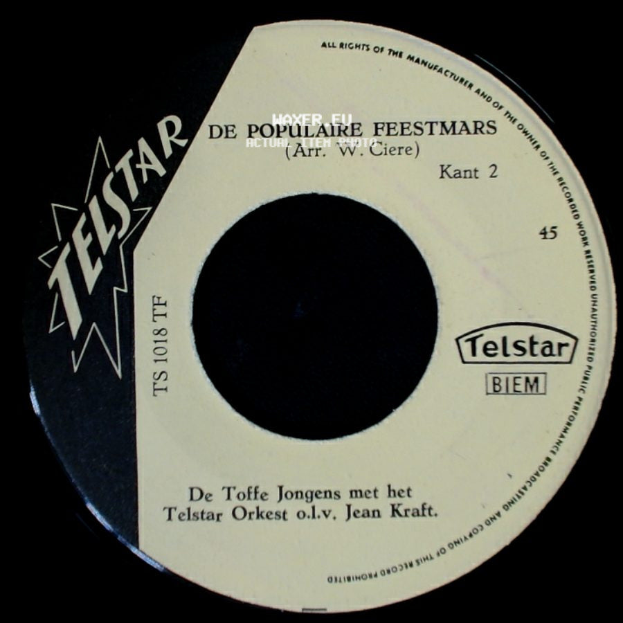 De Toffe Jongens Met Het Telstar Orkest O.L.V. Jean Kraft. - De Populaire Feestmars / De Populaire Feestmars (Arr. W. Ciere) side A