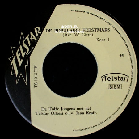 De Toffe Jongens Met Het Telstar Orkest O.L.V. Jean Kraft. - De Populaire Feestmars / De Populaire Feestmars (Arr. W. Ciere) side B