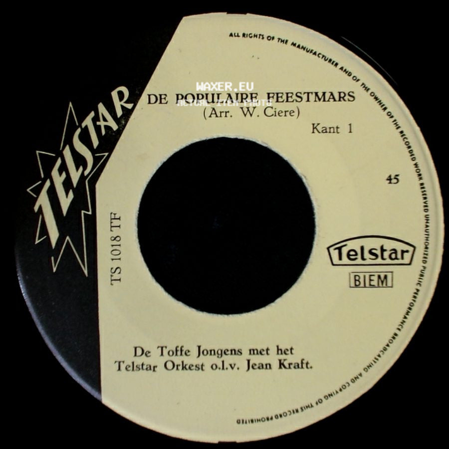 De Toffe Jongens Met Het Telstar Orkest O.L.V. Jean Kraft. - De Populaire Feestmars / De Populaire Feestmars (Arr. W. Ciere) side B