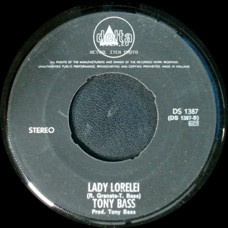 Tony Bass - Lady Lorelei / Ik Heb Geen Gaatje In M'n Hoofd side A