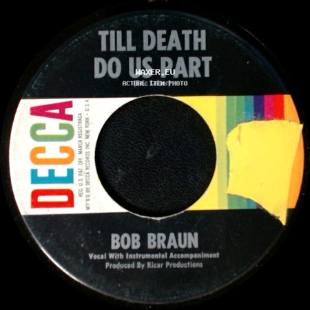 Bob Braun - Till Death Do Us Part / So It Goes side A