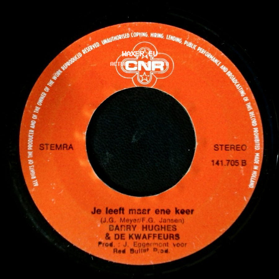Danny Hughes & De Kwaffeurs / Barry Hughes & De Kwaffeurs - Je Leeft Maar Ene Keer / Ik Wil Op M'n Kop Een Kamerbreed Tapijt side A
