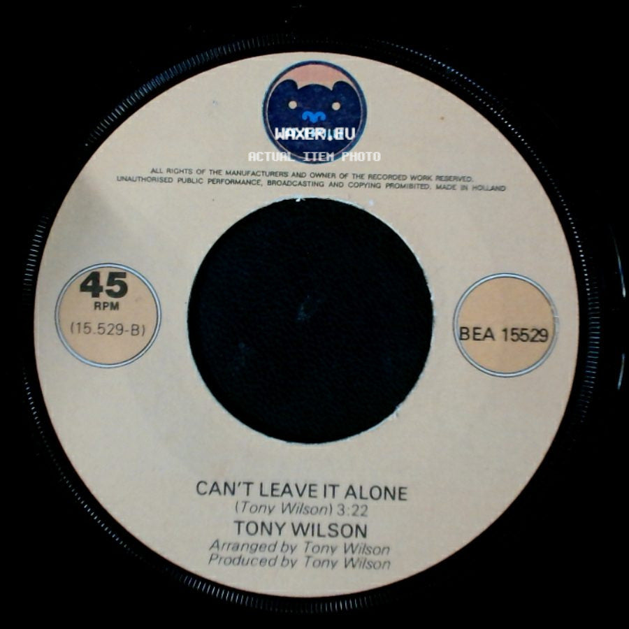 Tony Wilson - Can't Leave It Alone / I Like Your Style side A