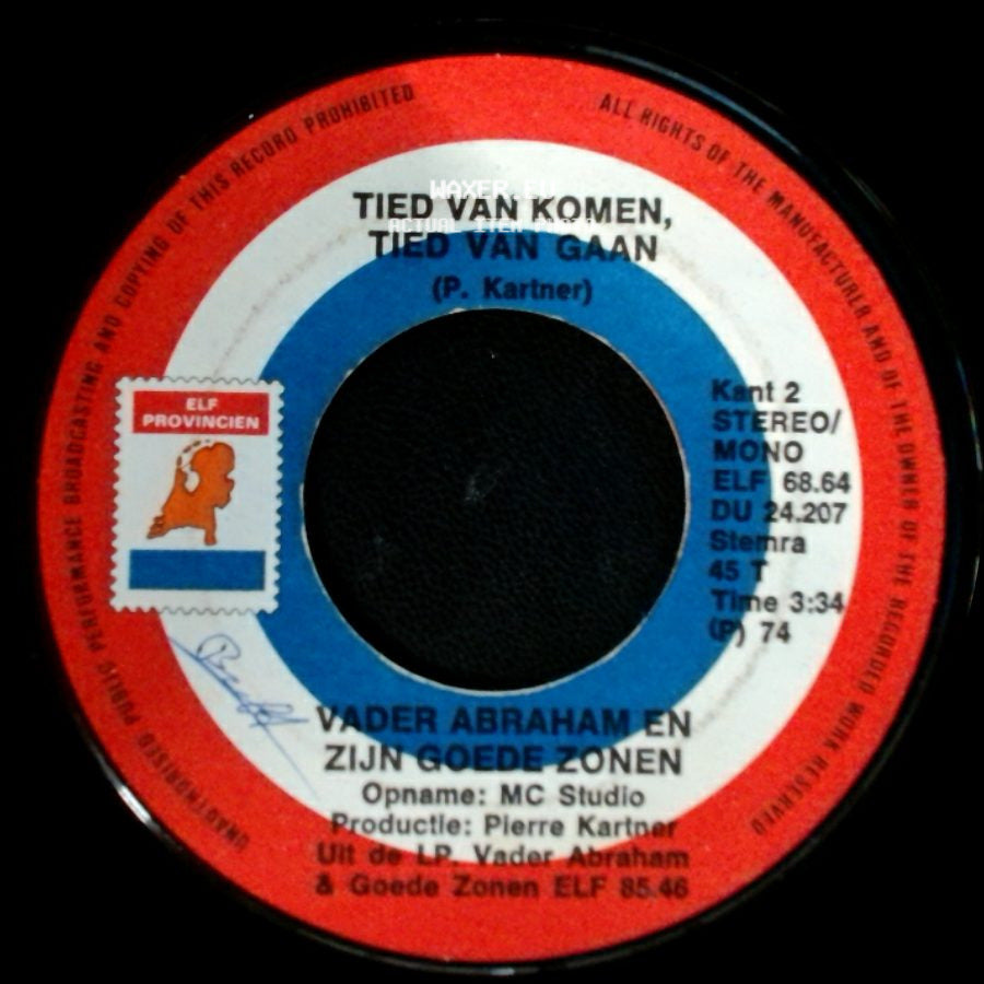 Vader Abraham En Zijn Goede Zonen / Vader Abraham En Boer Koekoek - Tied Van Komen, Tied Van Gaan / Den Uyl Is In Den Olie side A