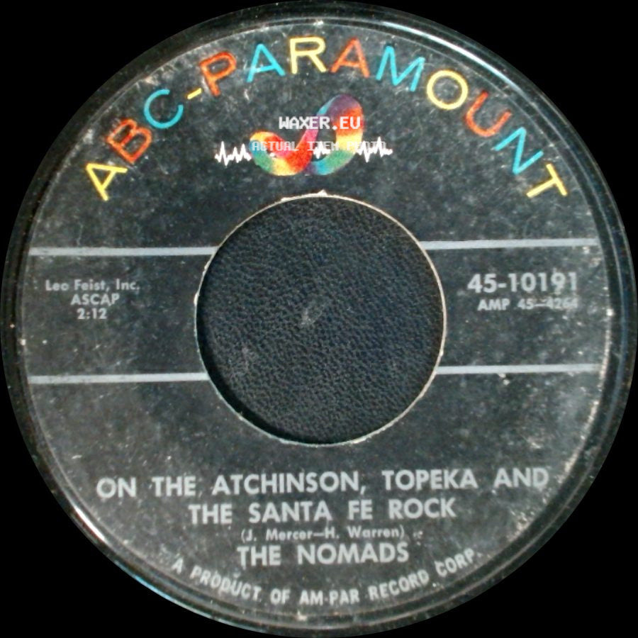 The Nomads - On The Atchinson, Topeka And The Santa Fe Rock / I'm Popeye The Sailor Man side A