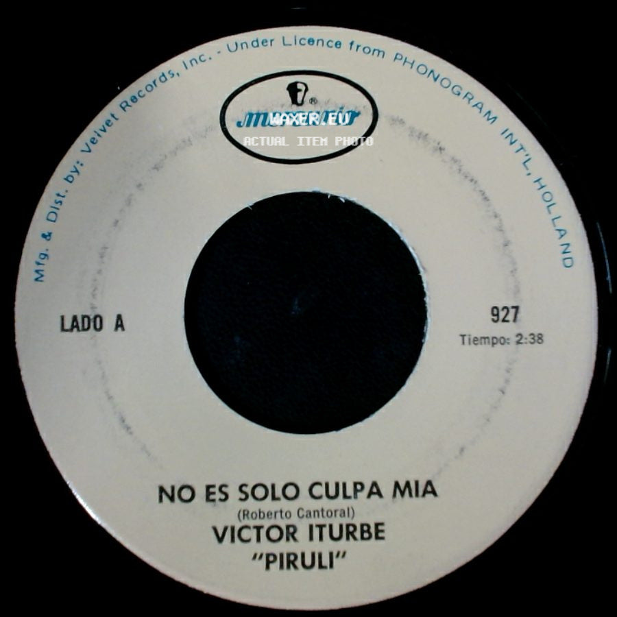 Victor Iturbe "Piruli" - No Es Solo Culpa Mia / Lo Siento side A
