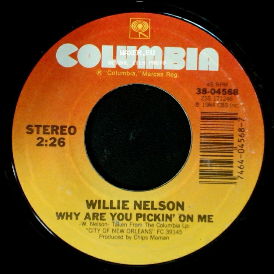 Willie Nelson - City Of New Orleans (Unedited Version) / Why Are You Pickin' On Me side B