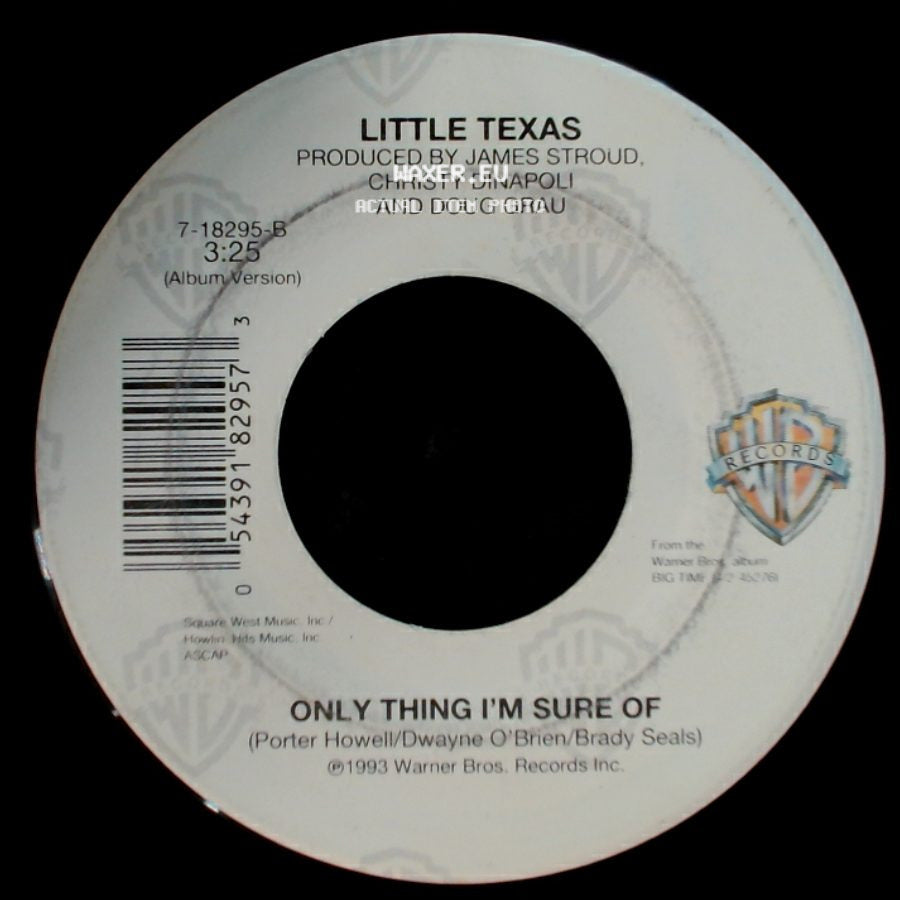 Little Texas - Only Thing I'm Sure Of / My Love side A
