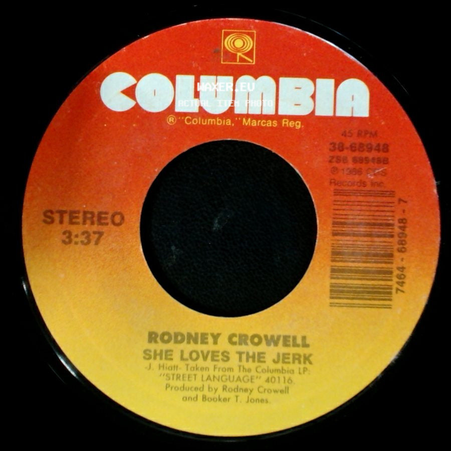 Rodney Crowell - She Loves The Jerk / Above And Beyond side A