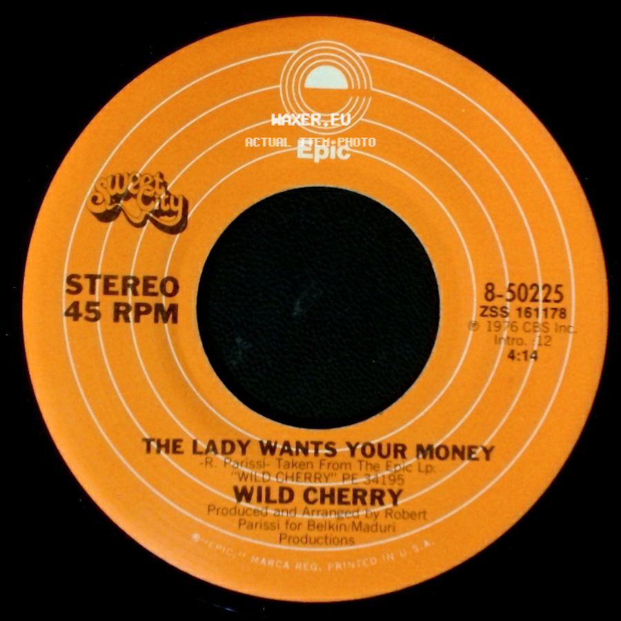 Wild Cherry - The Lady Wants Your Money / Play That Funky Music side A