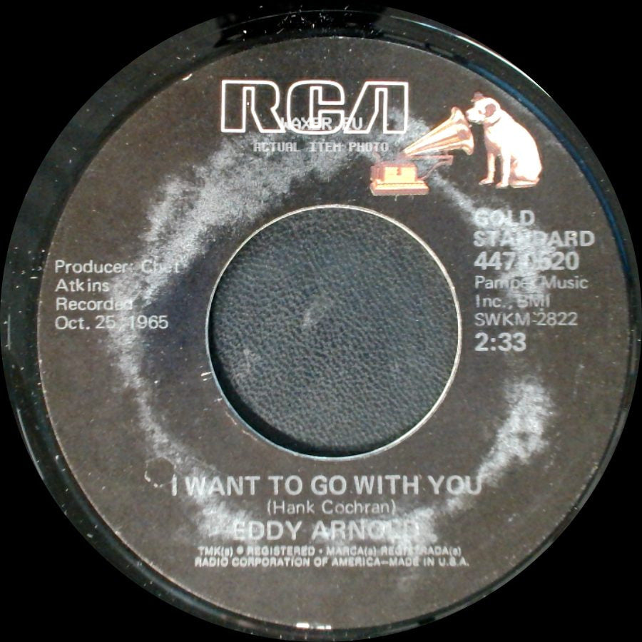 Eddy Arnold - I Want To Go With You / Make The World Go Away side A