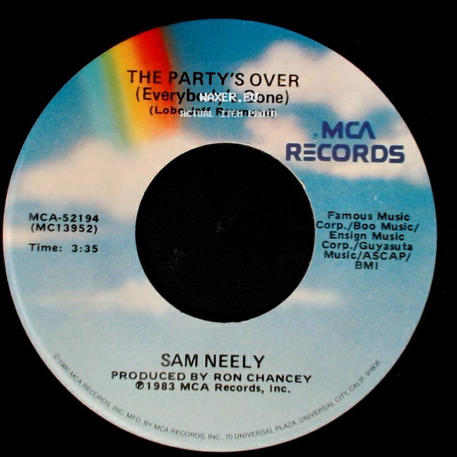 Sam Neely - The Party's Over (Everybody's Gone) / What Do I Tell My Heart side A