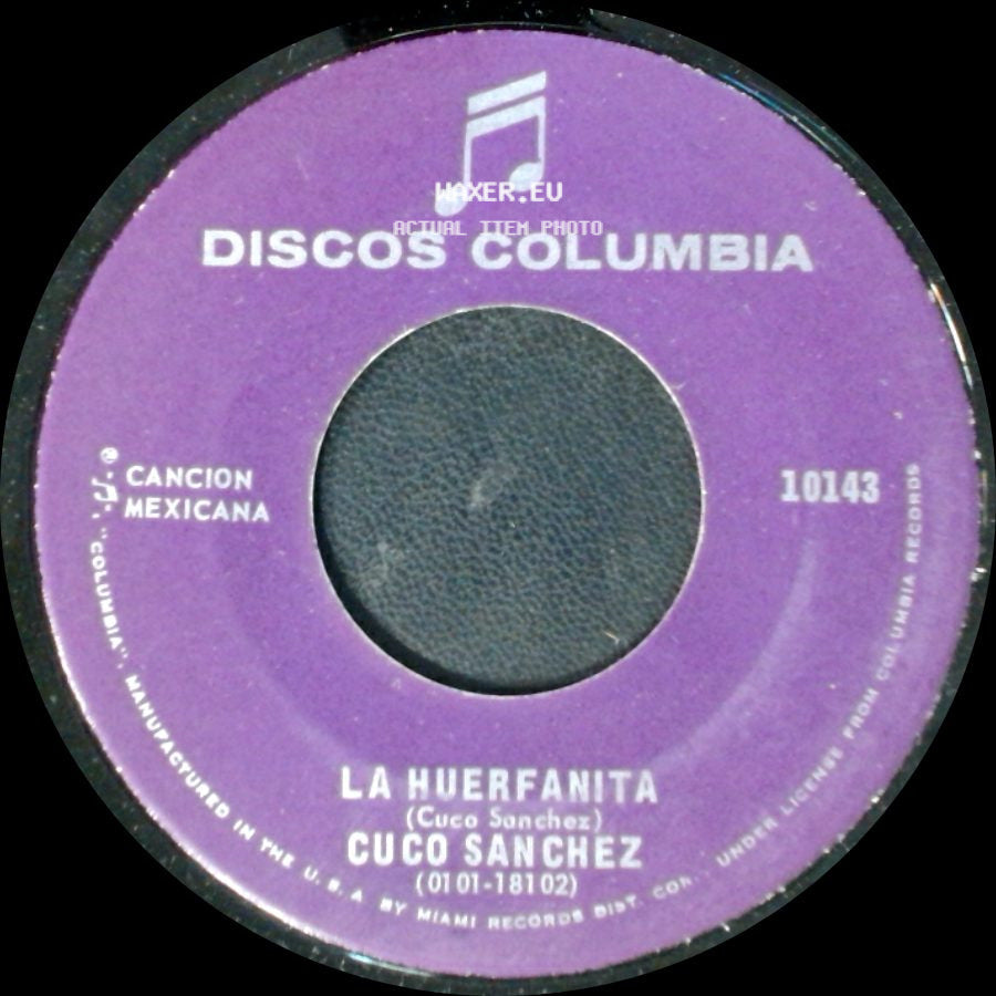 Cuco Sanchez - La Huerfanita / Me Desgracie side A