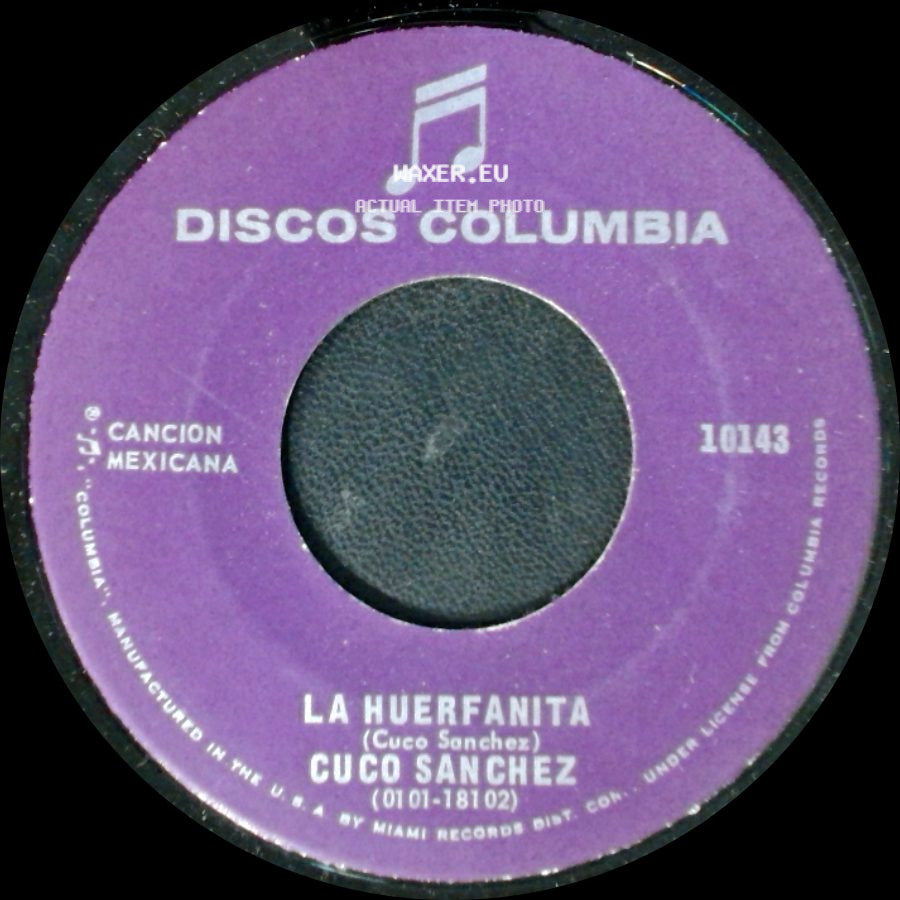 Cuco Sanchez - La Huerfanita / Me Desgracie side A