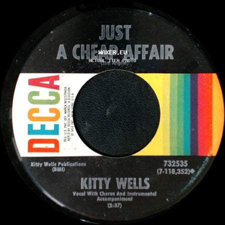 Kitty Wells - Just A Cheap Affair / Don't Call Me Your Darling side A