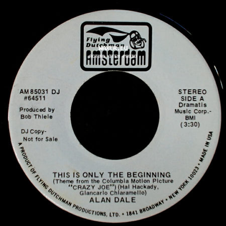 Alan Dale - This Is Only The Beginning / All Of My Life side A