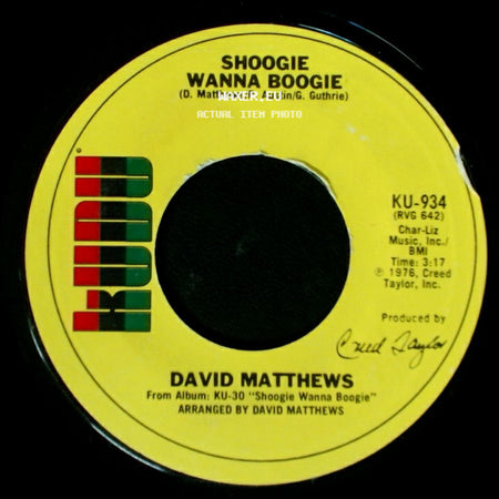 David Matthews - Shoogie Wanna Boogie / Gotta Be Where You Are side A