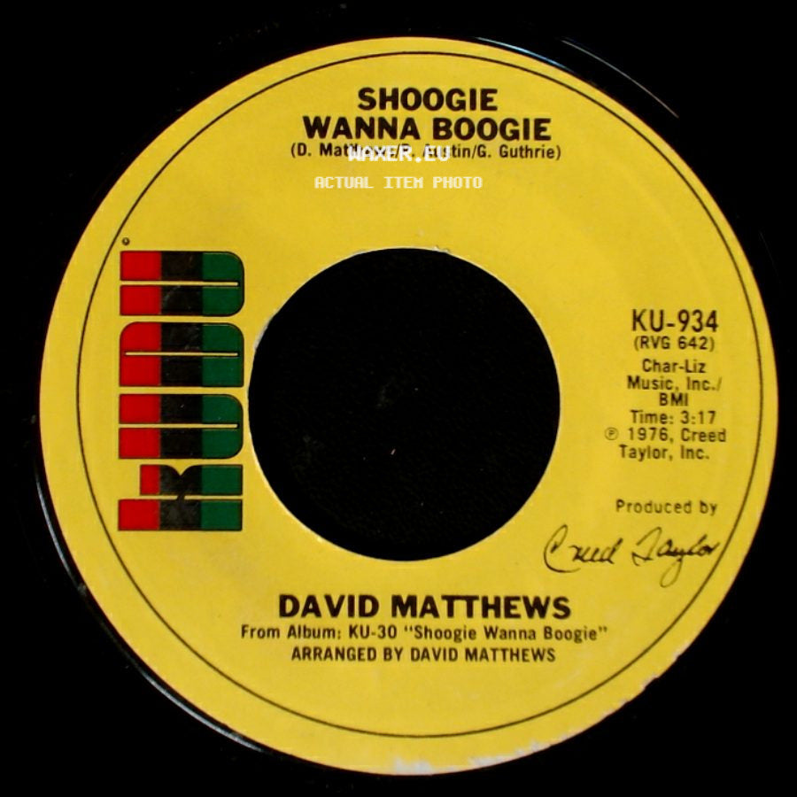 David Matthews - Shoogie Wanna Boogie / Gotta Be Where You Are side A