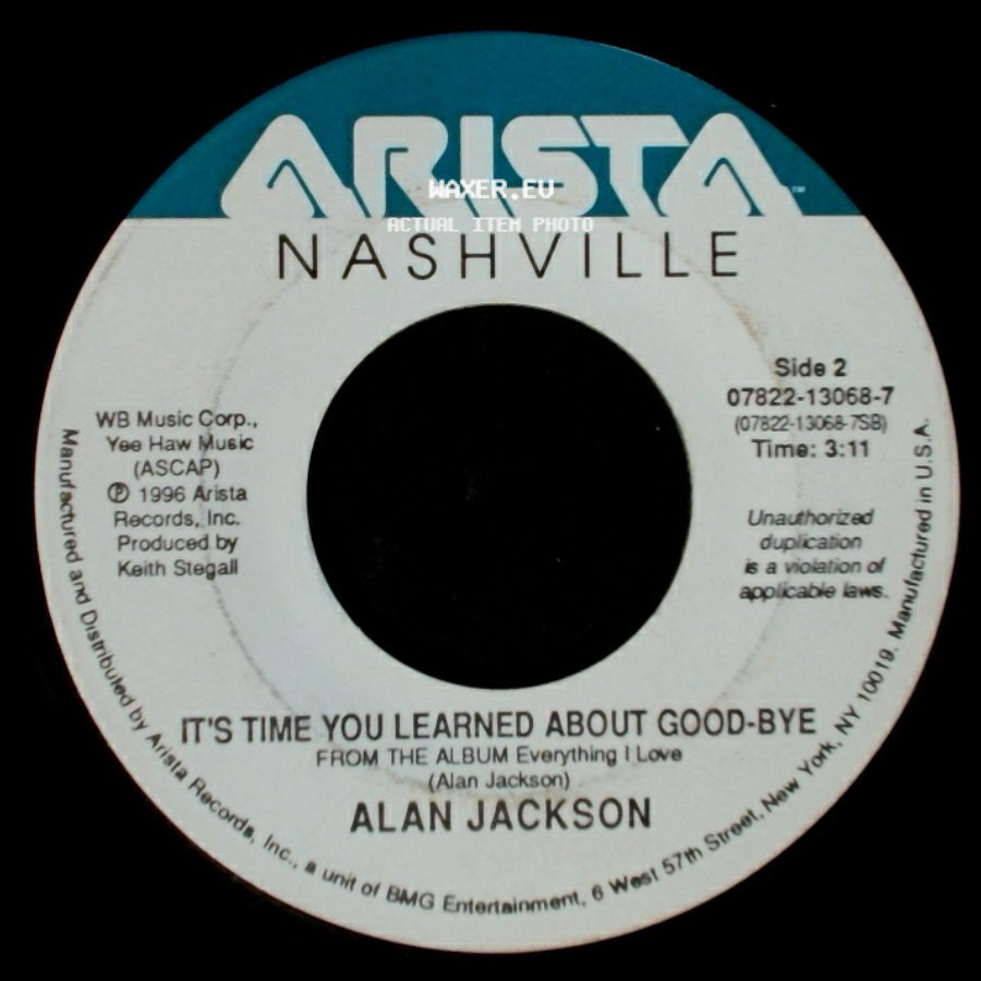 Alan Jackson - Everything I Love / It's Time You Learned About Good-Bye side B