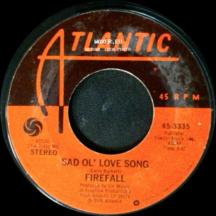 Firefall - Sad Ol' Love Song / You Are The Woman side A