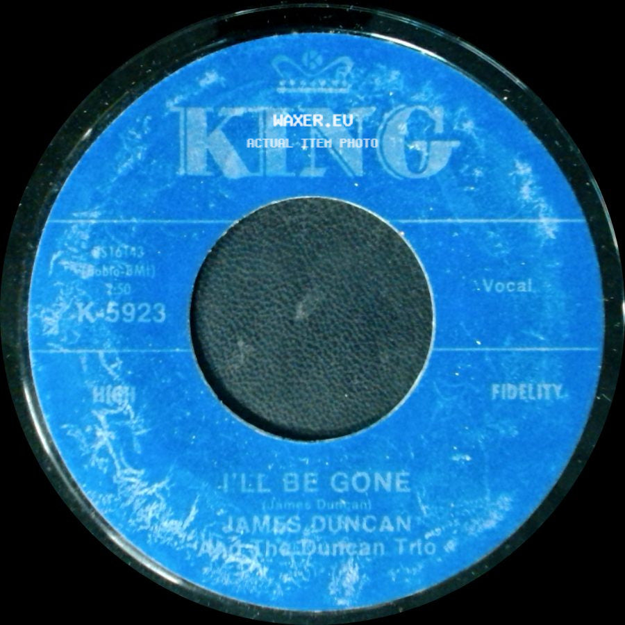 James Duncan / James Duncan And The Duncan Trio - I'll Be Gone / Everybody Needs Someone To Love side A