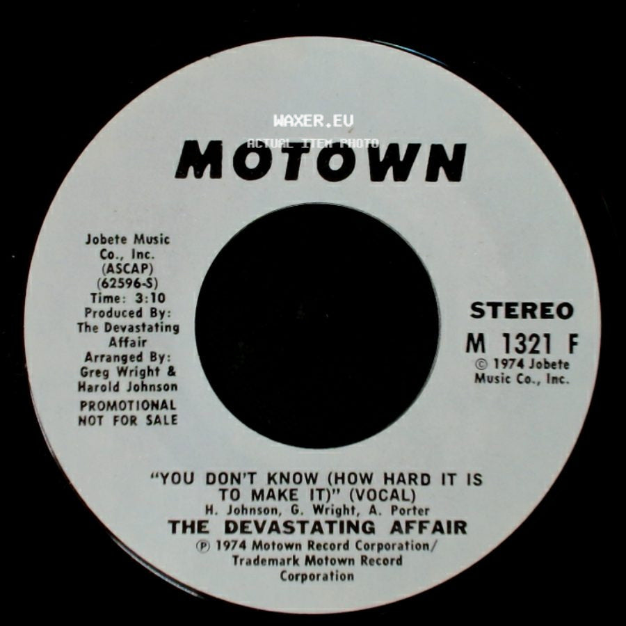 The Devastating Affair - You Don't Know (How Hard It Is To Make It) / You Don't Know (How Hard It Is To Make It) (Instrumental) side A