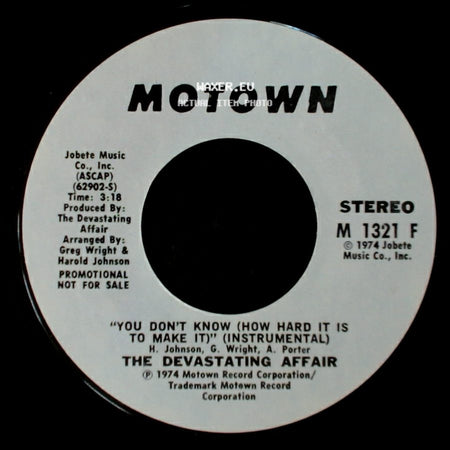 The Devastating Affair - You Don't Know (How Hard It Is To Make It) / You Don't Know (How Hard It Is To Make It) (Instrumental) side B