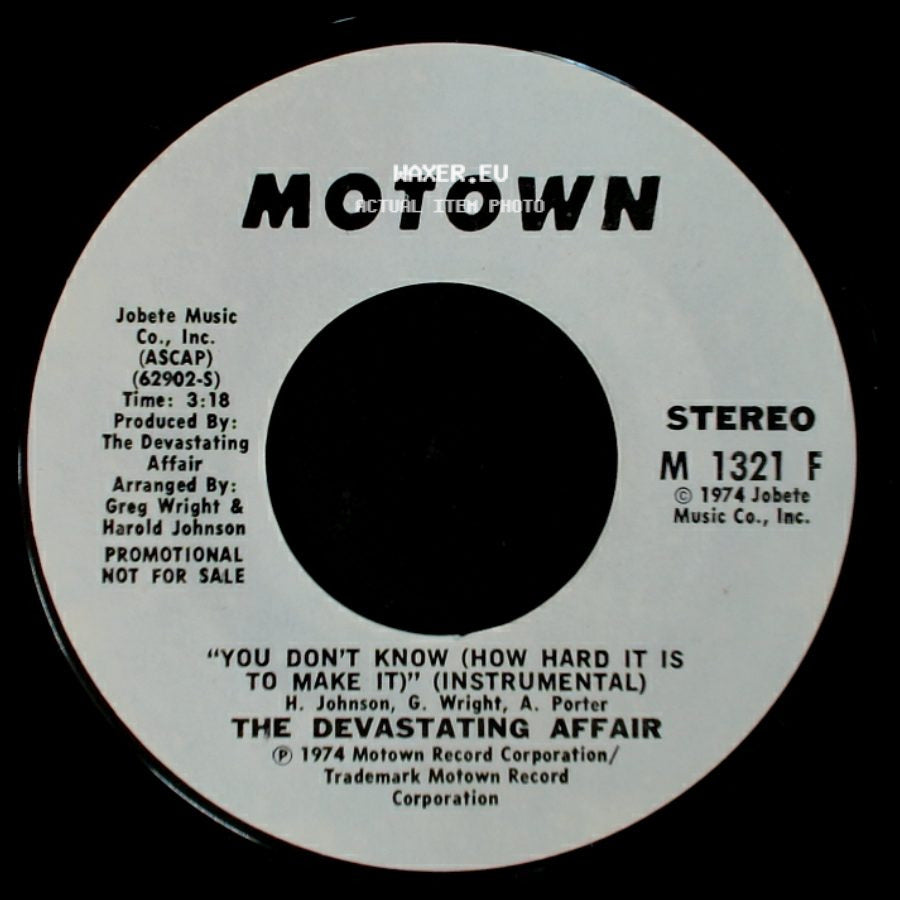 The Devastating Affair - You Don't Know (How Hard It Is To Make It) (Instrumental) / You Don't Know (How Hard It Is To Make It) (Vocal) side A