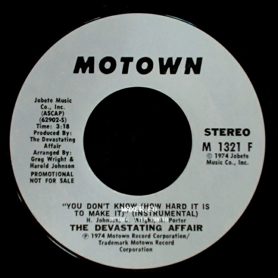 The Devastating Affair - You Don't Know (How Hard It Is To Make It) (Instrumental) / You Don't Know (How Hard It Is To Make It) (Vocal) side A