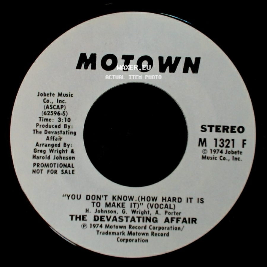 The Devastating Affair - You Don't Know (How Hard It Is To Make It) (Instrumental) / You Don't Know (How Hard It Is To Make It) (Vocal) side B